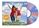 Yes You Can - CD to help children ages 8 to 12 develop self esteem